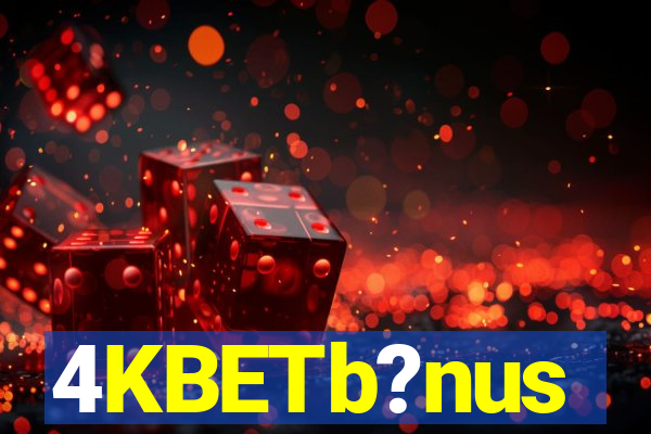 4KBETb?nus