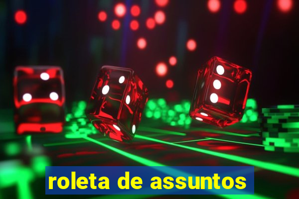 roleta de assuntos