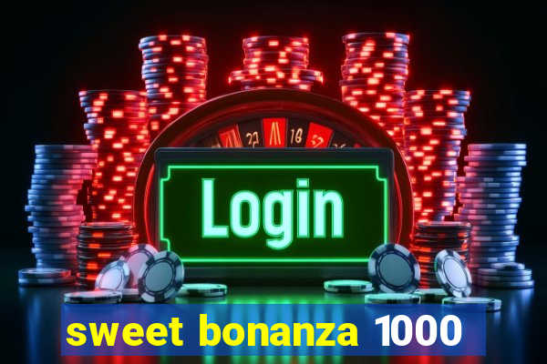 sweet bonanza 1000