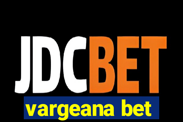 vargeana bet