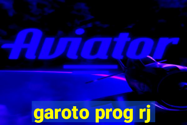 garoto prog rj