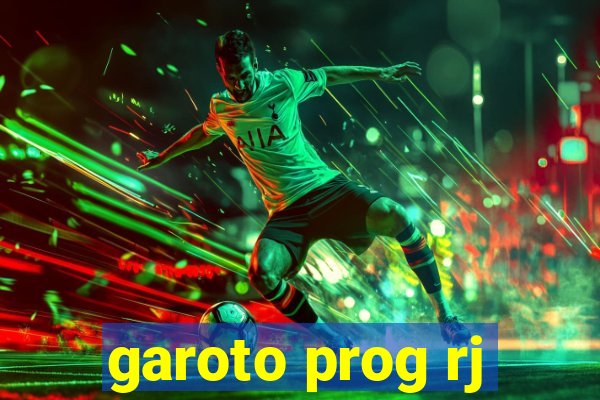 garoto prog rj