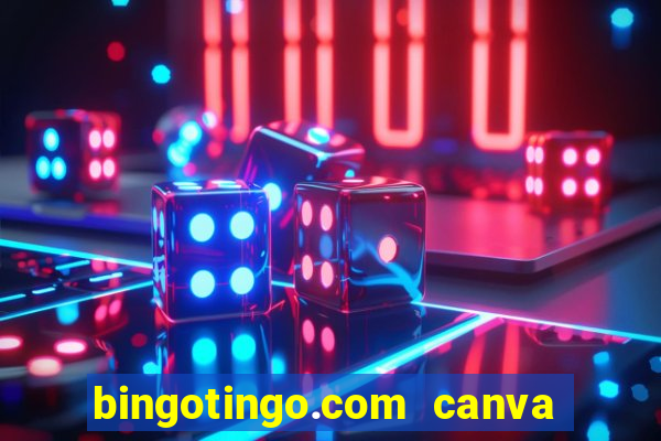 bingotingo.com canva pro free