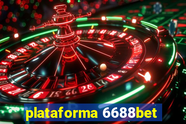 plataforma 6688bet