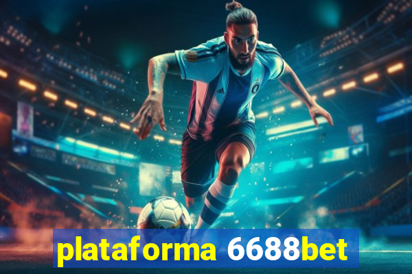 plataforma 6688bet