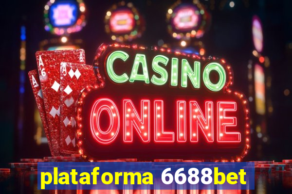 plataforma 6688bet