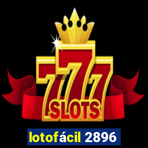 lotofácil 2896