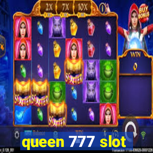 queen 777 slot