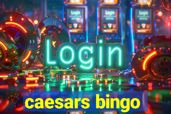 caesars bingo