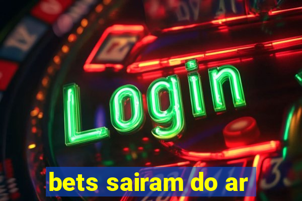 bets sairam do ar