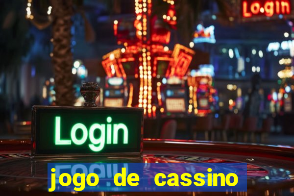 jogo de cassino que ganha dinheiro no cadastro