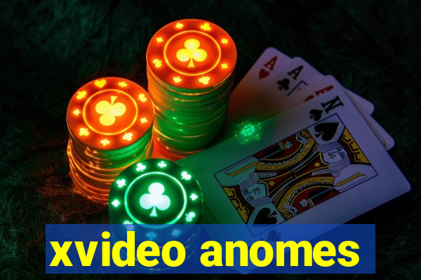 xvideo anomes