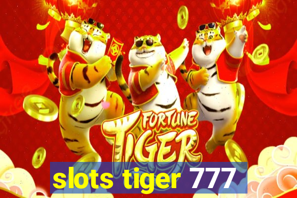 slots tiger 777