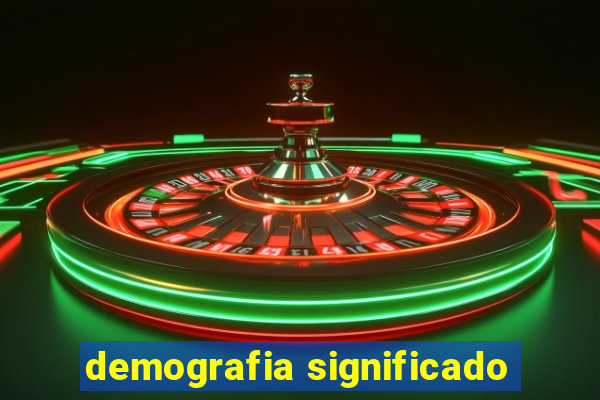 demografia significado