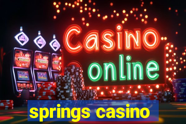 springs casino