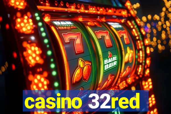 casino 32red