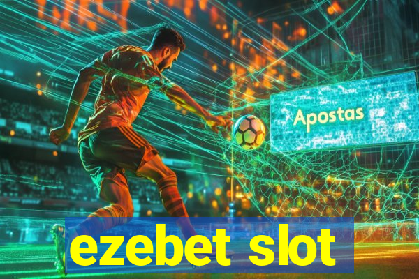 ezebet slot