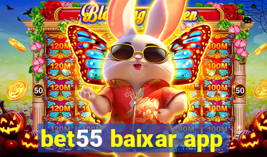 bet55 baixar app