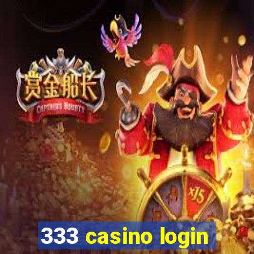 333 casino login