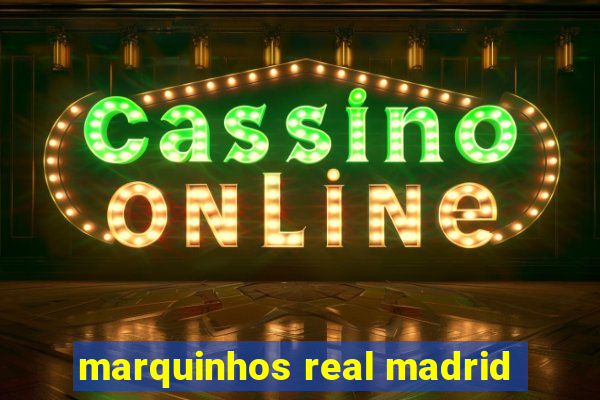 marquinhos real madrid