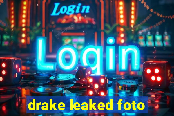 drake leaked foto