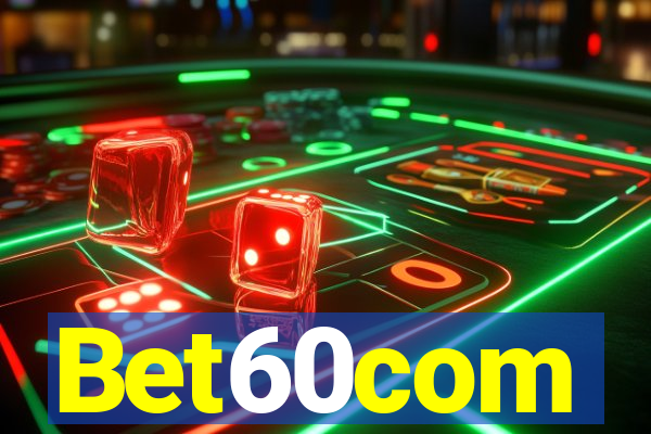 Bet60com