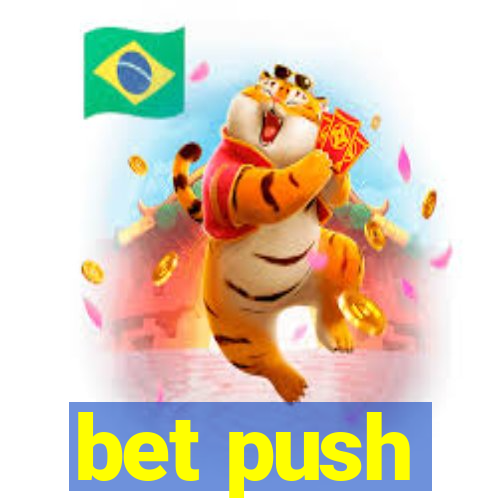 bet push