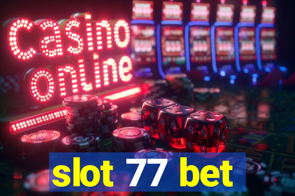 slot 77 bet