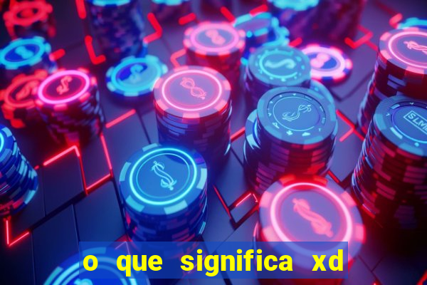 o que significa xd nos jogos