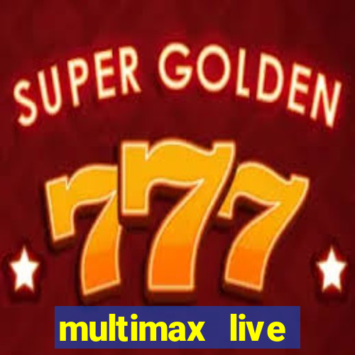 multimax live futebol ao vivo