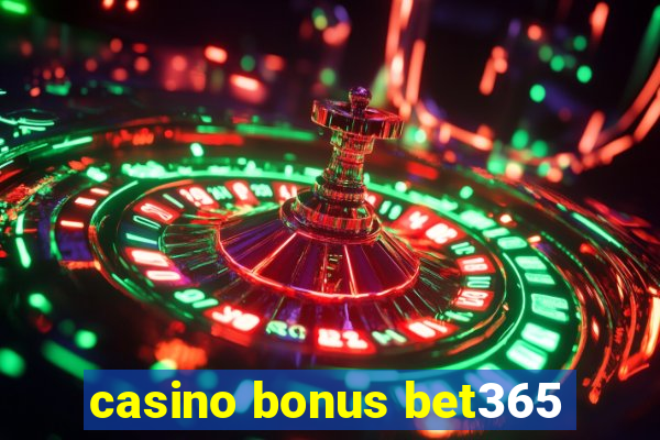 casino bonus bet365