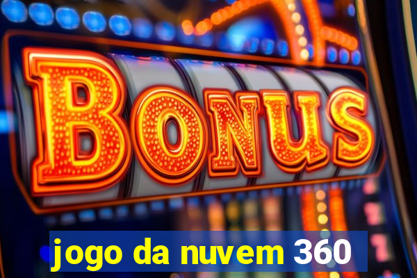 jogo da nuvem 360