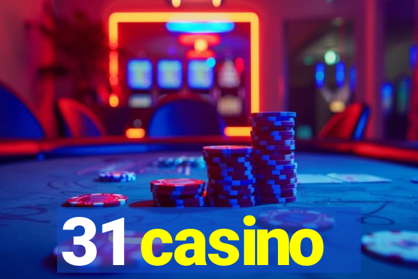 31 casino