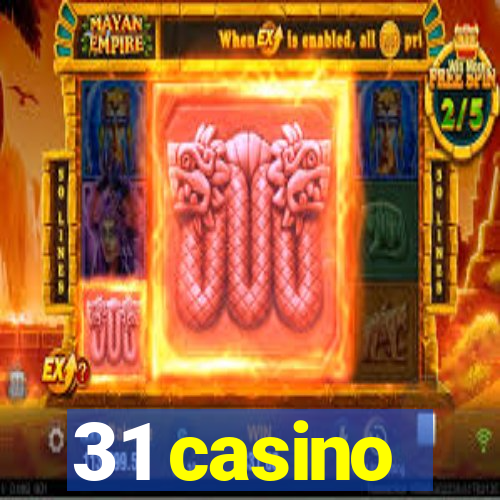 31 casino