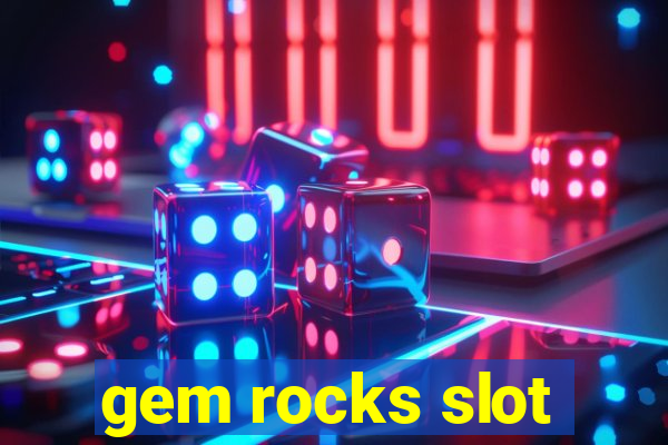 gem rocks slot