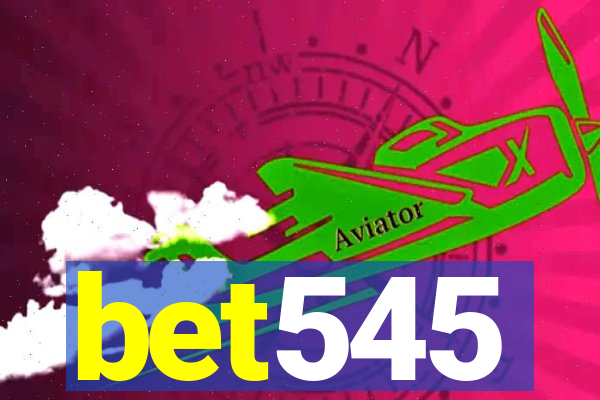 bet545