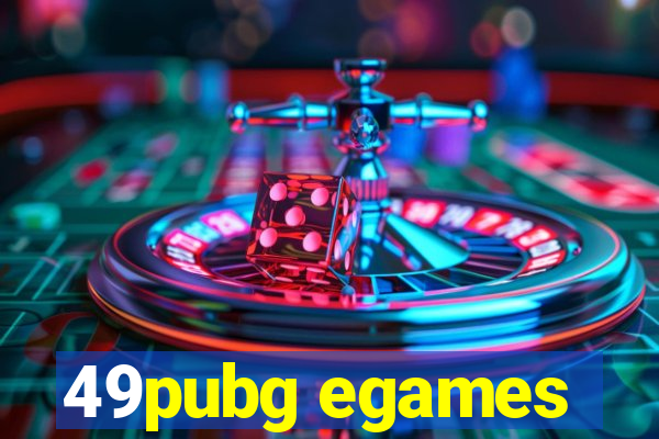 49pubg egames