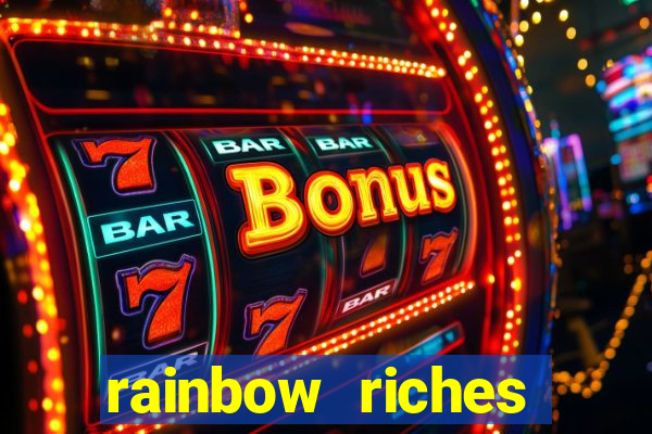 rainbow riches reels of gold