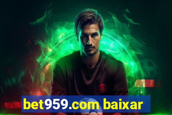 bet959.com baixar