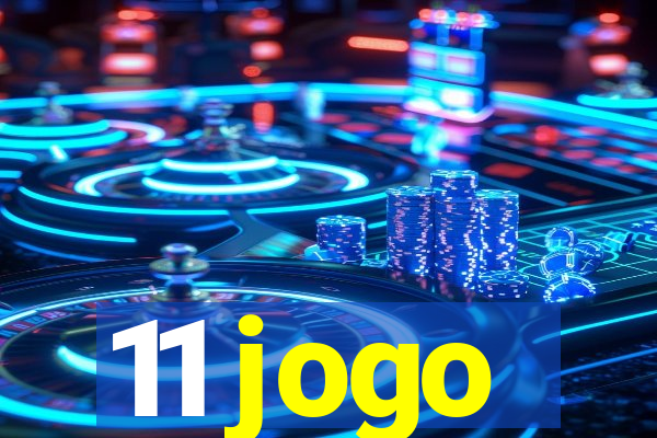 11 jogo