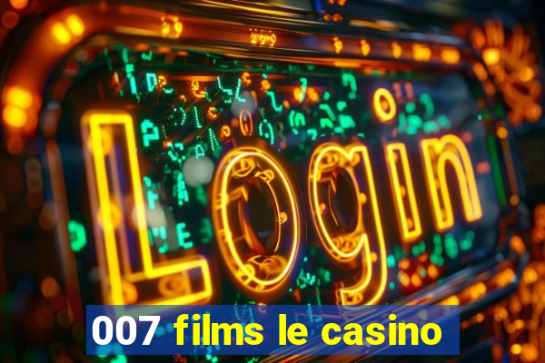 007 films le casino