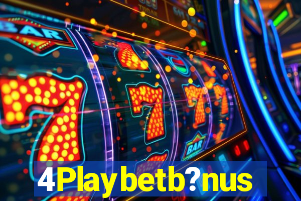 4Playbetb?nus