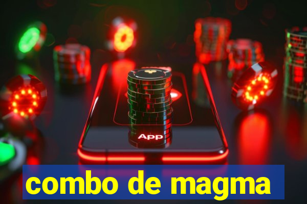 combo de magma