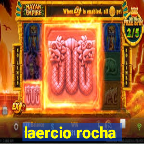 laercio rocha