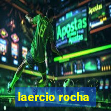 laercio rocha