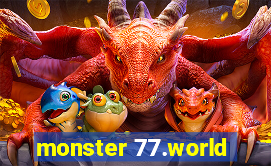 monster 77.world