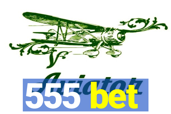 555 bet