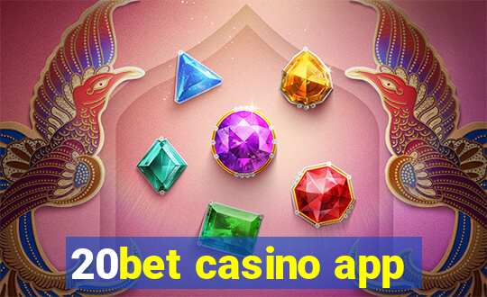 20bet casino app