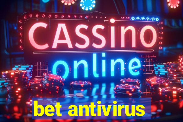 bet antivirus