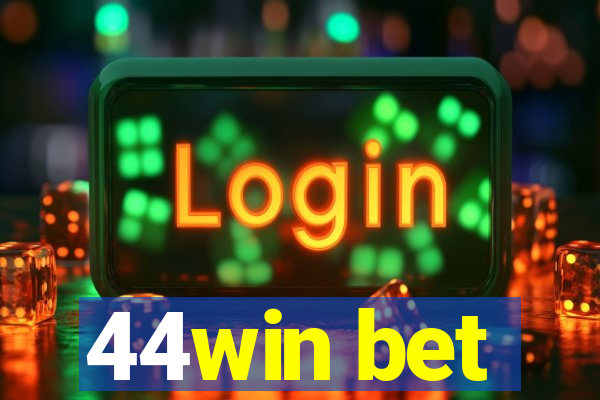 44win bet